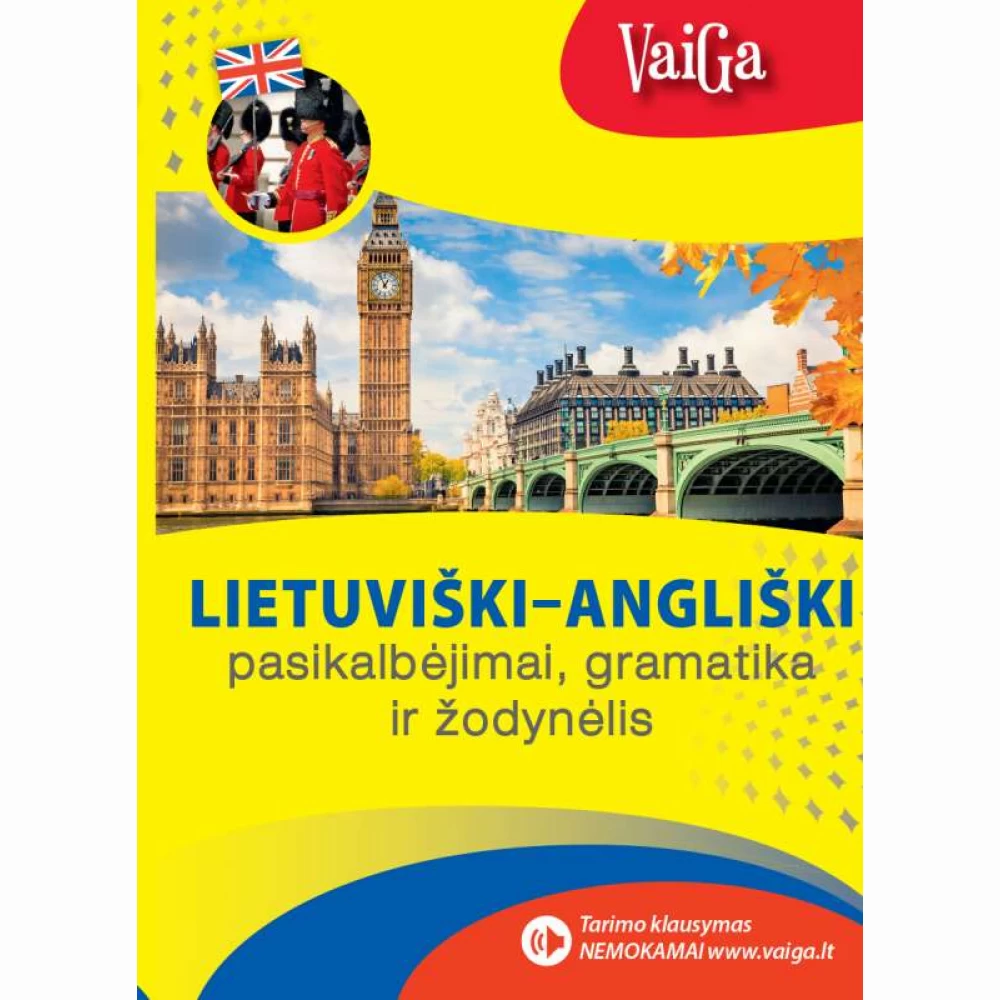 LIETUVIŠI-ANGLIŠKI pasikalbėjimai, gramatika ir žodynėlis LIETUVIŠI-ANGLIŠKI pasikalbėjimai, gramatika ir žodynėlis