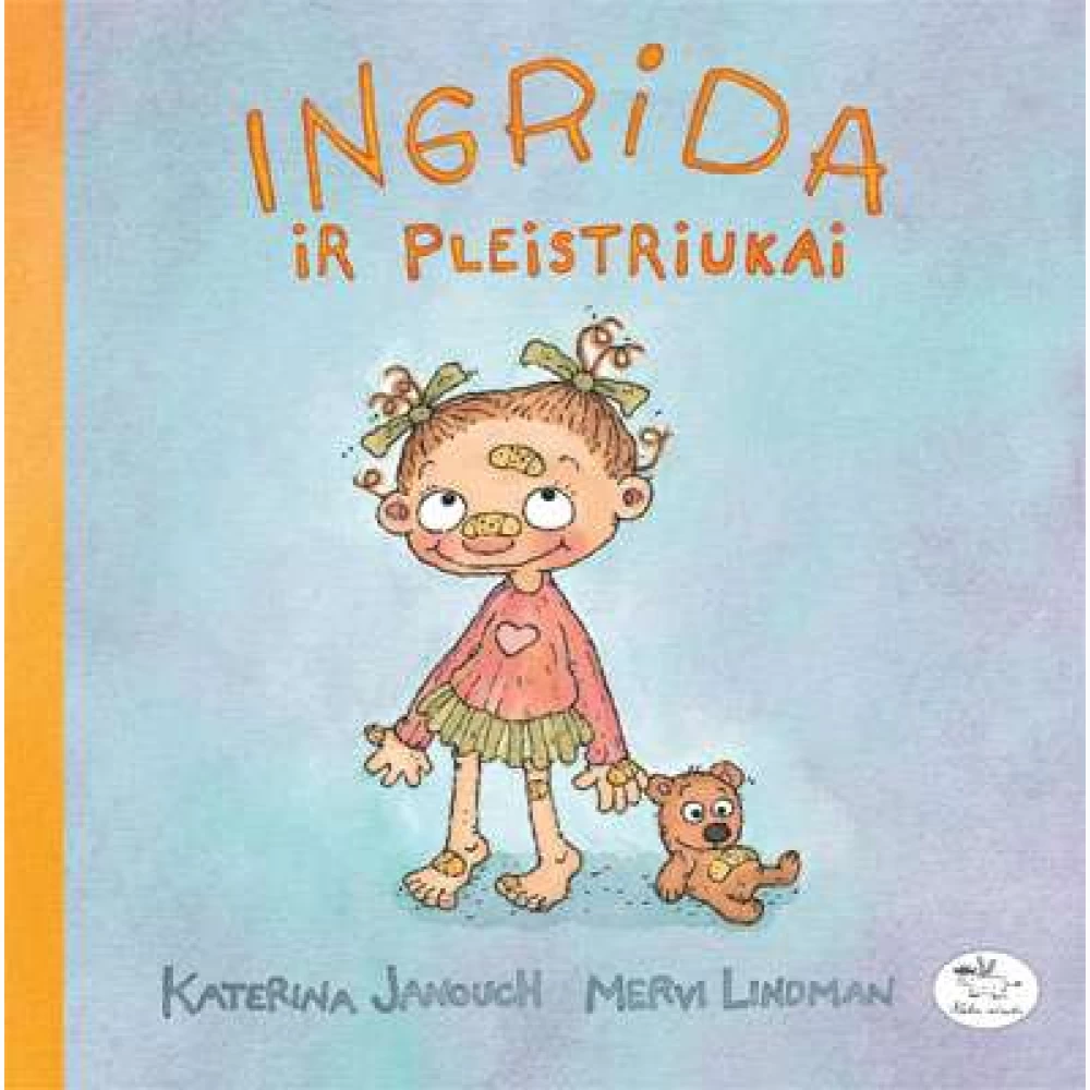 Ingrida ir pleistriukai Ingrida ir pleistriukai