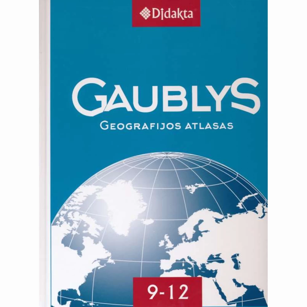 Gaublys. Geografijos atlasas 9-12 klasėms. Gaublys. Geografijos atlasas 9-12 klasėms.