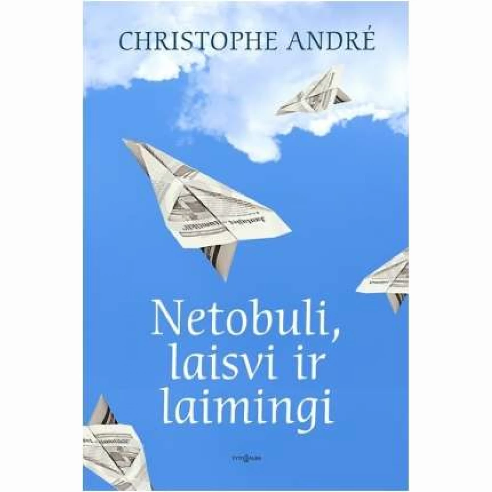 Netobuli, laisvi ir laimingi 