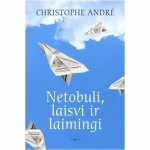 Netobuli, laisvi ir laimingi 