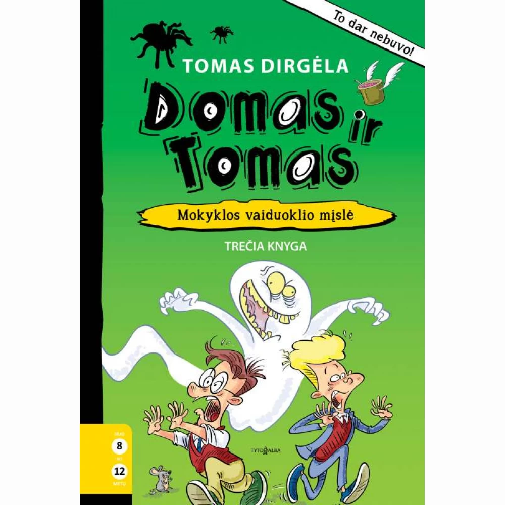 Domas ir Tomas. Mokyklos vaiduoklio mįslė. 3 knyga
