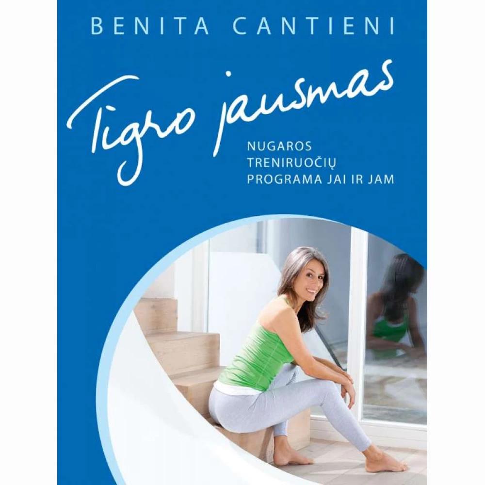 Tigro jausmas. Nugaros treniruočių programa jai ir jam