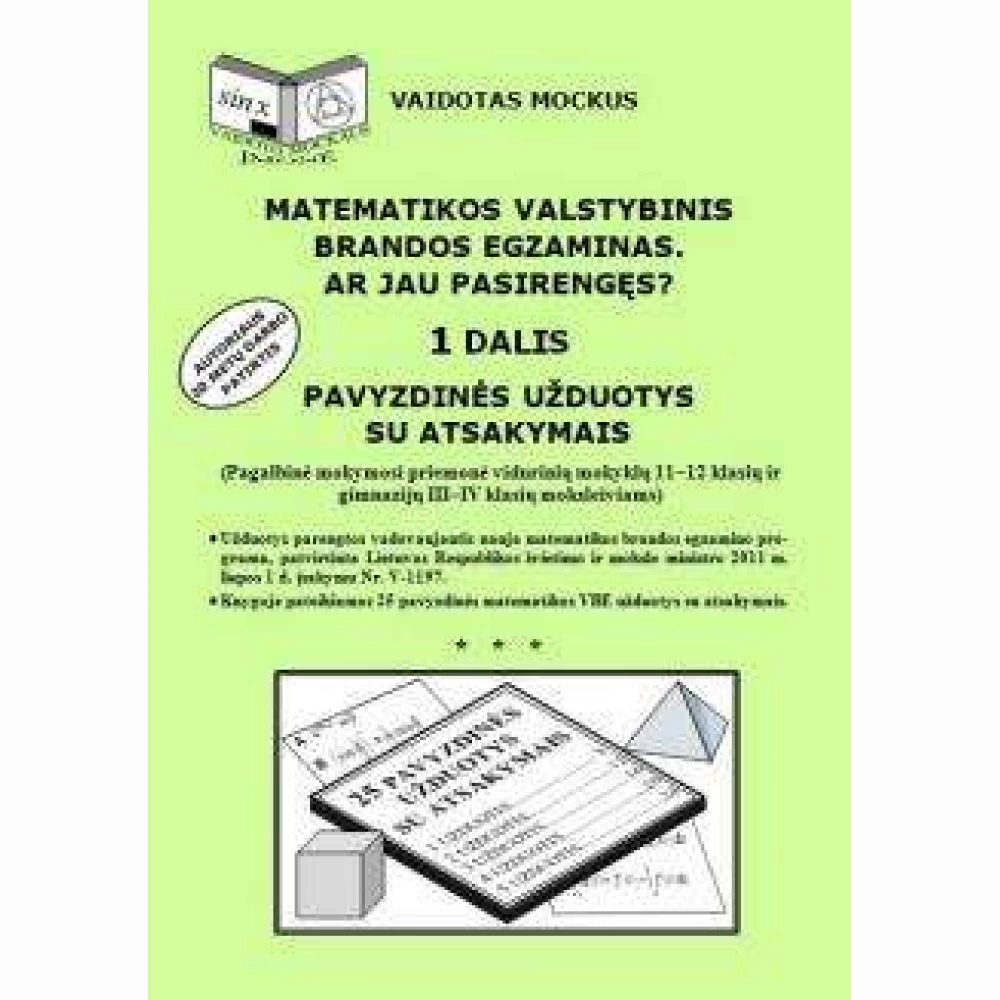 Matematikos valstybinis brandos egzaminas.Ar jau pasirengęs?1d. Pavyzdinės užduotys su atsakymais Matematikos valstybinis brandos egzaminas.Ar jau pasirengęs?1d. Pavyzdinės užduotys su atsakymais
