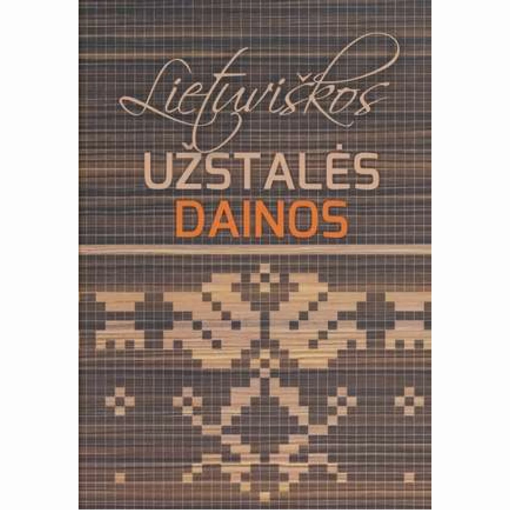 Lietuviškos užstalės dainos Lietuviškos užstalės dainos