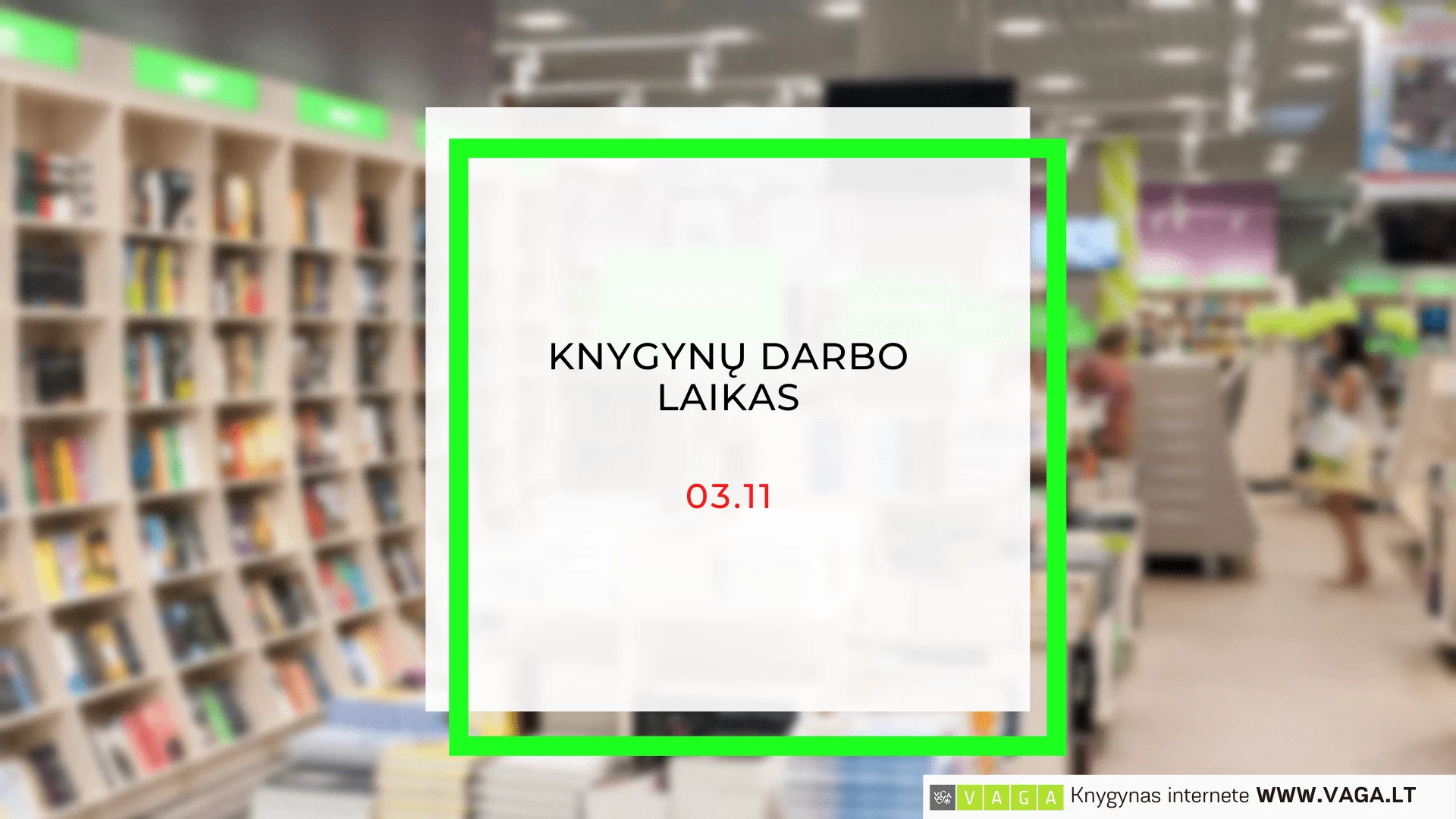 KNYGYNŲ DARBO LAIKAS 2022.03.11