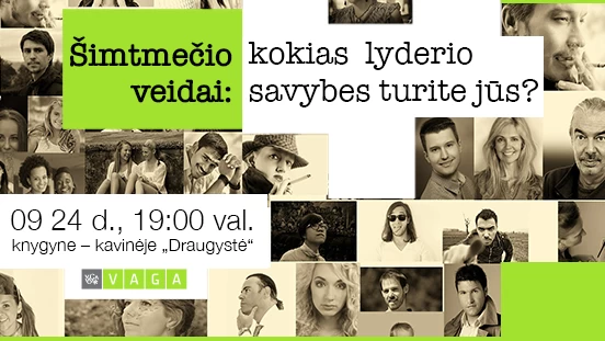 Šimtmečio veidai: kokias lyderio savybes turite jūs?