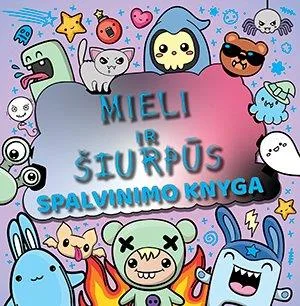 Mieli ir šiurpūs. Spalvinimo knyga