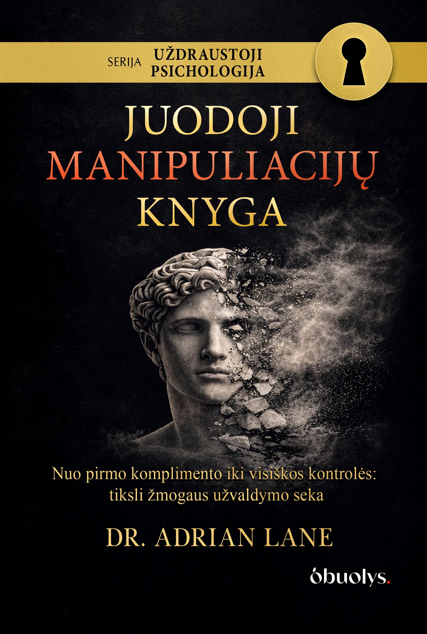 Juodoji manipuliacijų knyga. Nuo pirmo komplimento iki visiškos kontrolės