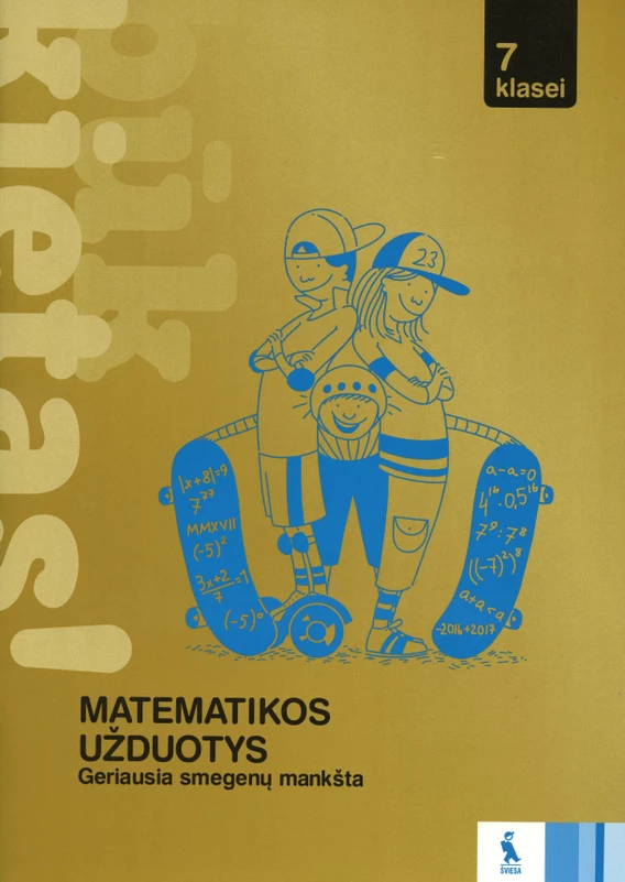 Matematikos užd. 7 kl. BŪK KIETAS